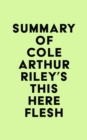 Image for Summary of Cole Arthur Riley&#39;s This Here Flesh