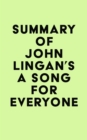 Image for Summary of John Lingan&#39;s A Song For Everyone
