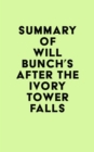Image for Summary of Will Bunch&#39;s After the Ivory Tower Falls