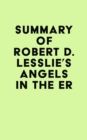 Image for Summary of Robert D. Lesslie&#39;s Angels in the ER