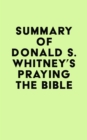 Image for Summary of Donald S. Whitney&#39;s Praying the Bible