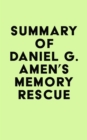 Image for Summary of Daniel G. Amen&#39;s Memory Rescue