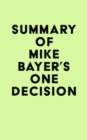 Image for Summary of Mike Bayer&#39;s One Decision