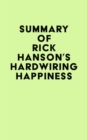 Image for Summary of Rick Hanson&#39;s Hardwiring Happiness