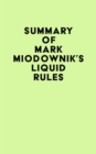 Image for Summary of Mark Miodownik&#39;s Liquid Rules