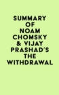 Image for Summary of Noam Chomsky &amp; Vijay Prashad&#39;s The Withdrawal