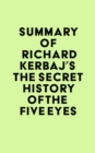 Image for Summary of Richard Kerbaj&#39;s The Secret History of the Five Eyes