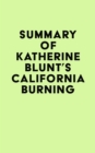 Image for Summary of Katherine Blunt&#39;s California Burning