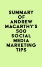 Image for Summary of Andrew Macarthy&#39;s 500 Social Media Marketing Tips