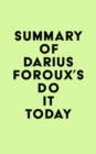 Image for Summary of Darius Foroux&#39;s Do It Today