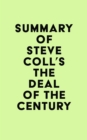 Image for Summary of Steve Coll&#39;s The Deal of the Century