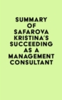 Image for Summary of Safarova Kristina&#39;s Succeeding as a Management Consultant