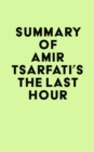 Image for Summary of Amir Tsarfati&#39;s The Last Hour