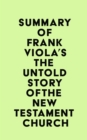 Image for Summary of Frank Viola&#39;s The Untold Story of the New Testament Church