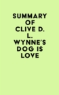 Image for Summary of Clive D. L. Wynne&#39;s Dog Is Love