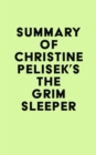 Image for Summary of Christine Pelisek&#39;s The Grim Sleeper