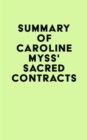Image for Summary of Caroline Myss&#39;s Sacred Contracts