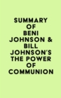 Image for Summary of Beni Johnson &amp; Bill Johnson&#39;s The Power of Communion