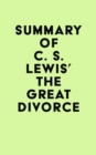 Image for Summary of C. S. Lewis&#39;s The Great Divorce
