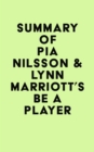 Image for Summary of Pia Nilsson &amp; Lynn Marriott&#39;s Be a Player