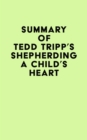 Image for Summary of Tedd Tripp&#39;s Shepherding a Child&#39;s Heart