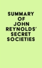 Image for Summary of John Reynolds&#39;s Secret Societies