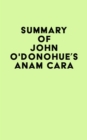 Image for Summary of John O&#39;Donohue&#39;s Anam Cara