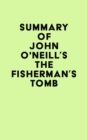 Image for Summary of John O&#39;Neill&#39;s The Fisherman&#39;s Tomb