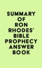 Image for Summary of Ron Rhodes&#39;s Bible Prophecy Answer Book