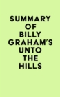 Image for Summary of Billy Graham&#39;s Unto the Hills