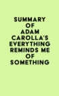Image for Summary of Adam Carolla&#39;s Everything Reminds Me of Something
