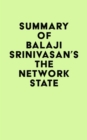 Image for Summary of Balaji Srinivasan&#39;s The Network State