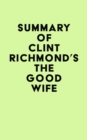 Image for Summary of Clint Richmond&#39;s The Good Wife