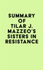 Image for Summary of Tilar J. Mazzeo&#39;s Sisters in Resistance
