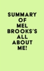 Image for Summary of Mel Brooks&#39;s All About Me!