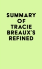 Image for Summary of Tracie Breaux&#39;s Refined
