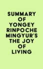 Image for Summary of Yongey Rinpoche Mingyur&#39;s The Joy of Living