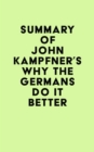 Image for Summary of John Kampfner&#39;s Why the Germans Do it Better