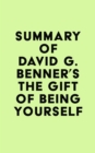 Image for Summary of David G. Benner&#39;s The Gift of Being Yourself