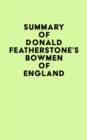 Image for Summary of Donald Featherstone&#39;s Bowmen of England