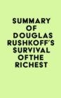 Image for Summary of Douglas Rushkoff&#39;s Survival of the Richest