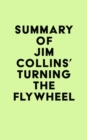 Image for Summary of Jim Collins&#39;s Turning the Flywheel
