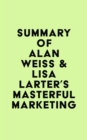 Image for Summary of Alan Weiss &amp; Lisa Larter&#39;s Masterful Marketing