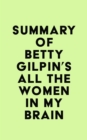 Image for Summary of Betty Gilpin&#39;s All the Women in My Brain