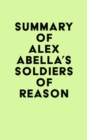 Image for Summary of Alex Abella&#39;s Soldiers of Reason