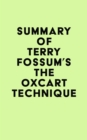 Image for Summary of Terry Fossum&#39;s The Oxcart Technique