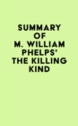 Image for Summary of M. William Phelps&#39;s The Killing Kind