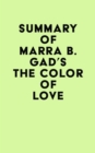 Image for Summary of Marra B. Gad&#39;s The Color of Love