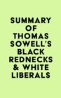 Image for Summary of Thomas Sowell&#39;s Black Rednecks &amp; White Liberals