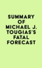 Image for Summary of Michael J. Tougias&#39;s Fatal Forecast